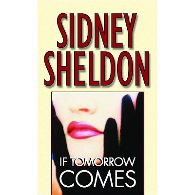 If Tomorrow Comes - by  Sidney Sheldon (Paperback)