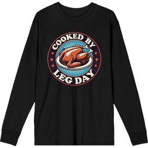 Thanksgiving Cooked by Leg Day Adult Crew Neck Long Sleeve Tee - 1 of 2