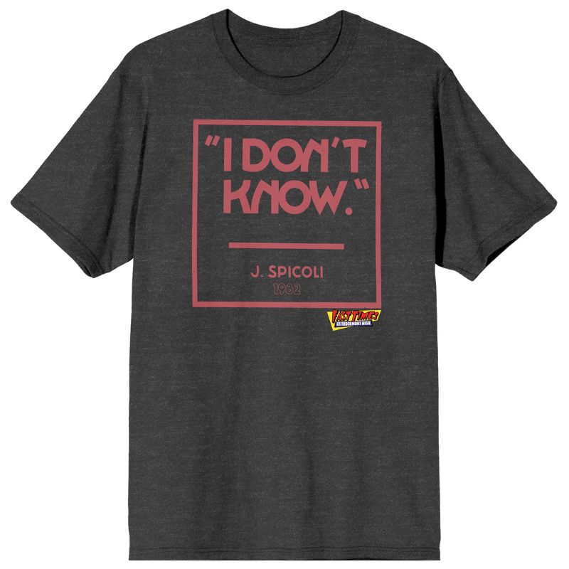 Fast Times At Ridgemont High I Don't Know Crew Neck Short Sleeve Charcoal Heather Men's T-shirt, 1 of 4