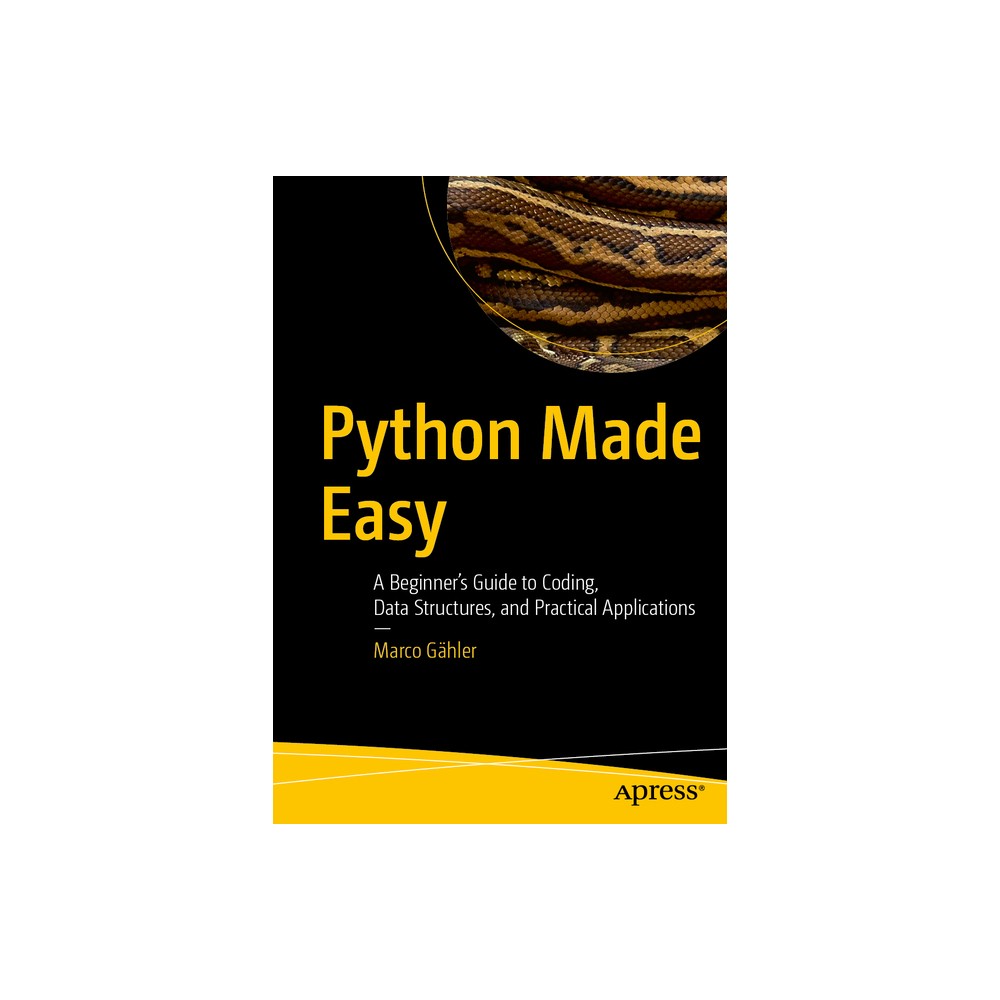 Python Made Easy - by Marco Gähler (Paperback)
