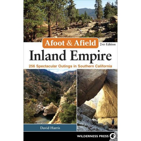 Afoot & Afield: Inland Empire - 2nd Edition,Abridged by  David Harris (Hardcover) - image 1 of 1