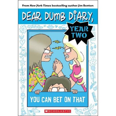 You Can Bet on That (Dear Dumb Diary Year Two #5), 5 - by  Jim Benton (Paperback)