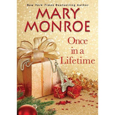 Once in a Lifetime - by  Mary Monroe (Hardcover)