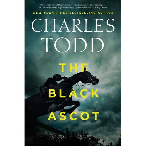 The Black Ascot Inspector Ian Rutledge Mysteries By Charles Todd Hardcover Target