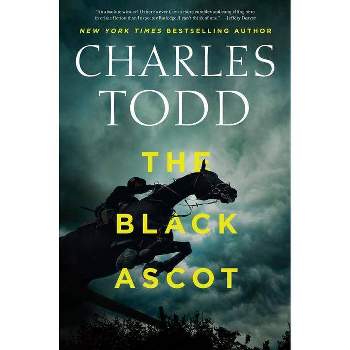 The Black Ascot - (Inspector Ian Rutledge Mysteries) by  Charles Todd (Hardcover)
