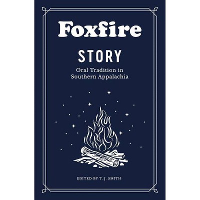 Foxfire Story - by  Foxfire Fund Inc (Paperback)