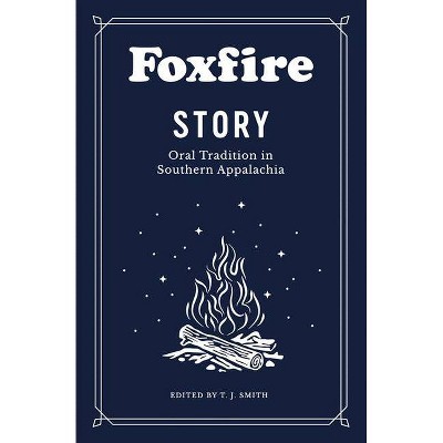 Foxfire Story - by  Foxfire Fund Inc (Paperback)