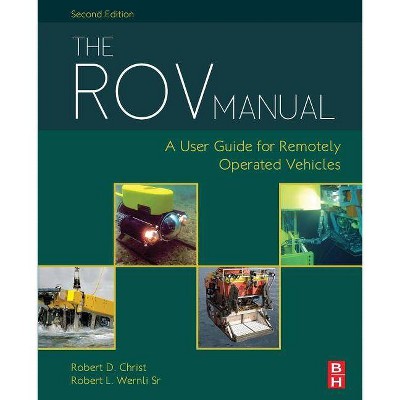 The Rov Manual - 2nd Edition by  Robert D Christ & Robert L Wernli Sr (Paperback)