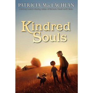 Kindred Souls - by  Patricia MacLachlan (Paperback) - 1 of 1