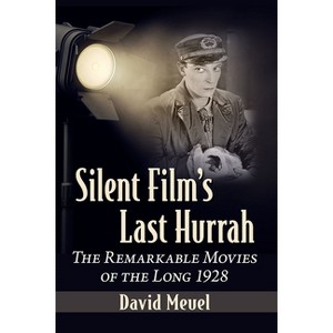 Silent Film's Last Hurrah - by  David Meuel (Paperback) - 1 of 1