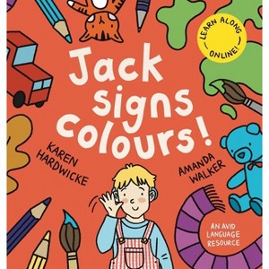Jack Signs COLOURS! - (The Jack Signs!) by Karen Hardwicke - 1 of 1