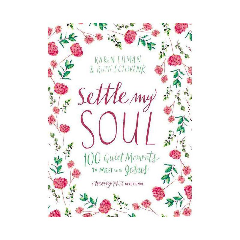 Settle My Soul Hardcover Devotional with Floral Design