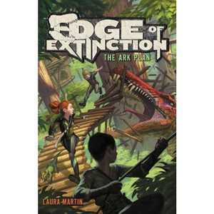 The Ark Plan - (Edge of Extinction) by  Laura Martin (Paperback) - 1 of 1
