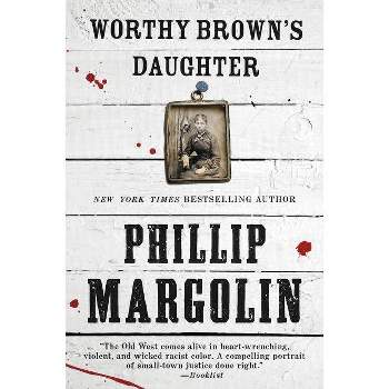 Worthy Brown's Daughter - by  Phillip Margolin (Paperback)