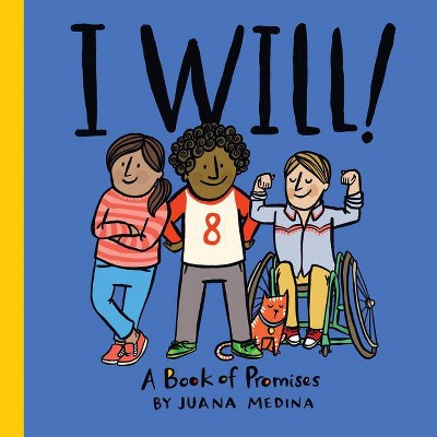 I Will! - (An I Will! Book) by  Juana Medina (Hardcover)