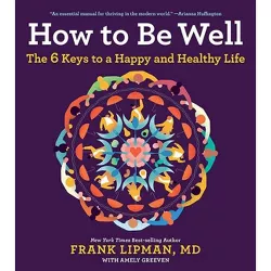 How to Be Well - by  Lipman (Paperback)