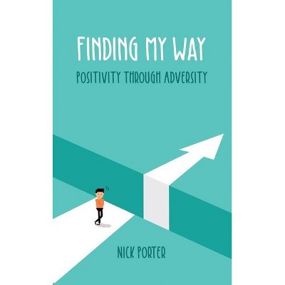 Finding My Way - by  Nick Porter (Hardcover)