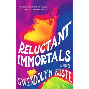 Reluctant Immortals - by  Gwendolyn Kiste (Paperback) - 1 of 1
