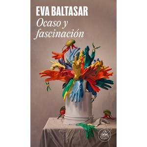 Ocaso Y Fascinación / Sunset and Fascination - by  Eva Baltasar (Paperback) - 1 of 1