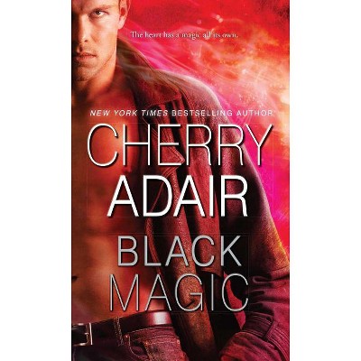 Black Magic - by  Cherry Adair (Paperback)