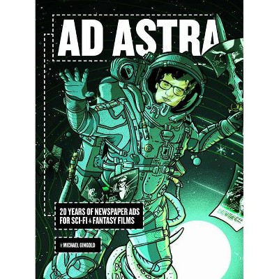 Ad Astra - by  Michael Gingold (Hardcover)