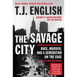 The Savage City - by  T J English (Paperback) - 1 of 1