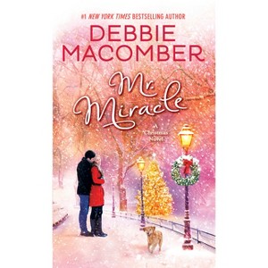 Mr. Miracle -  Reprint (Christmas Novel) by Debbie Macomber (Paperback) - 1 of 1