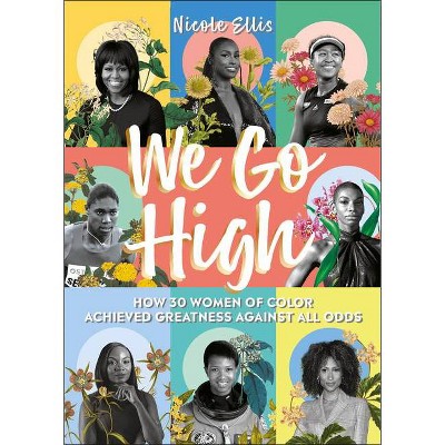 We Go High - by  Nicole Ellis (Hardcover)
