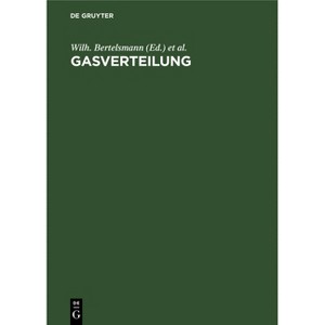 Gasverteilung - by  Wilh Bertelsmann & Ernst Kobbert (Hardcover) - 1 of 1
