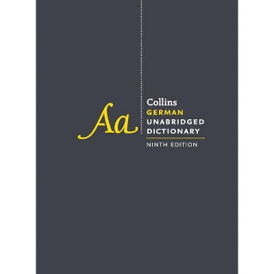 Collins German Unabridged Dictionary, 9th Edition - by  Harpercollins Publishers Ltd (Hardcover)