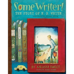 Some Writer! - by Melissa Sweet - 1 of 1