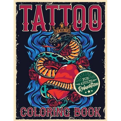 Download Tattoo Coloring Book For Adults Relaxation Large Print By Loridae Coloring Paperback Target