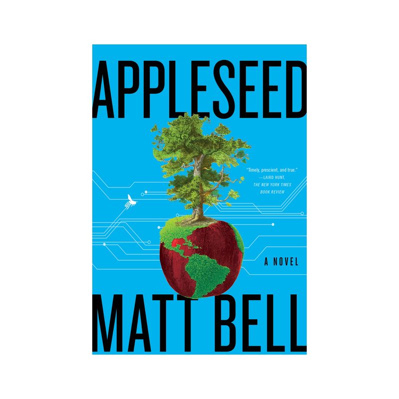 Appleseed - by Matt Bell, 1 of 2