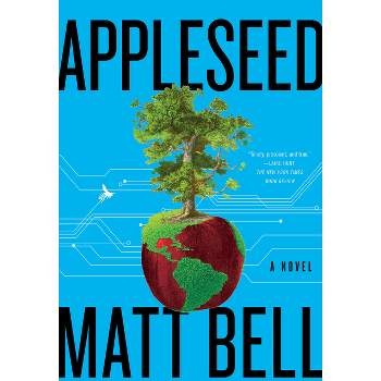 Appleseed - by Matt Bell