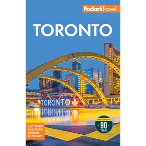 Fodor's Toronto - (Full-Color Travel Guide) by  Fodor's Travel Guides (Paperback) - 1 of 1