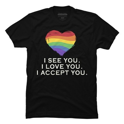 Adult Design By Humans I See You, I Love You, I Accept You Pride By AtlasNasStore T-Shirt