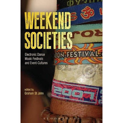 Weekend Societies - by  Graham St John (Paperback)