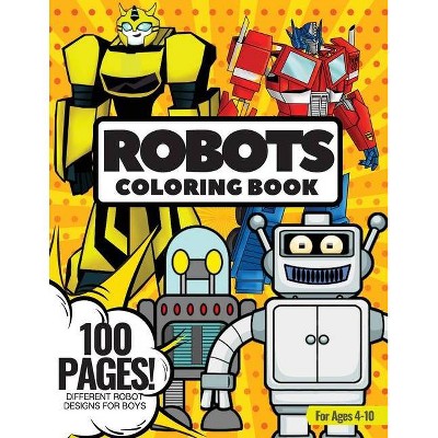 Download Robots Coloring Book 100 Pages By Giulia Grace Paperback Target