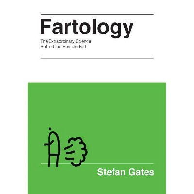 Fartology - by  Stefan Gates (Hardcover)