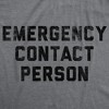 Mens Funny T Shirts Emergency Contact Person Sarcastic Graphic Novelty Tee For Men - Crazy Dog Men's T Shirt - 2 of 4
