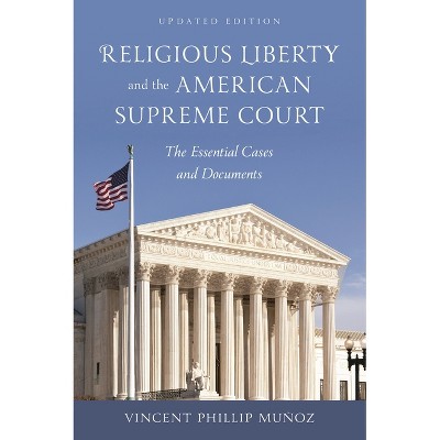 Religious Liberty and the American Supreme Court - by  Vincent Phillip Muñoz (Paperback)