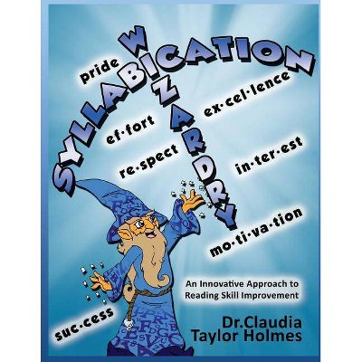 Syllabication Wizardry - by  Claudia Taylor Holmes (Paperback)