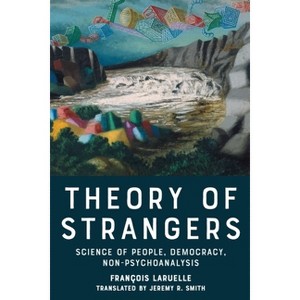 Theory of Strangers - by  François Laruelle (Hardcover) - 1 of 1