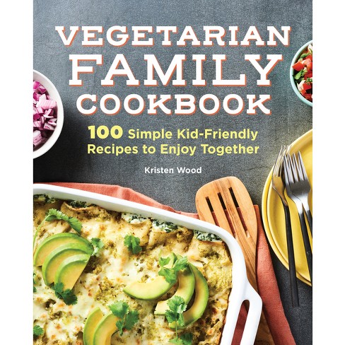 Vegetarian Family Cookbook - by  Kristen Wood (Paperback) - image 1 of 1