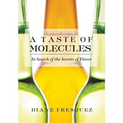 A Taste of Molecules - (Women Writing Science) by  Diane Fresquez (Paperback)
