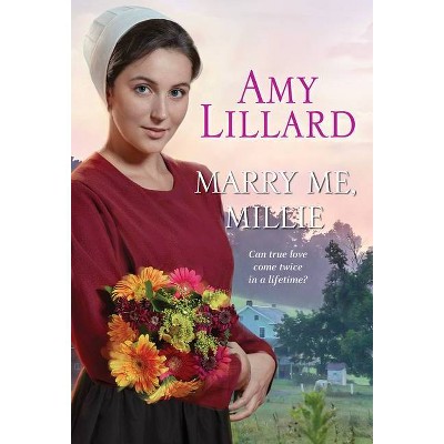 Marry Me, Millie - (Paradise Valley) by  Amy Lillard (Paperback)