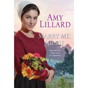 Marry Me, Millie - (Paradise Valley) by  Amy Lillard (Paperback) - 1 of 1