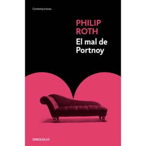 El Mal de Portnoy / Portnoy's Complaint - by  Philip Roth (Paperback) - 1 of 1