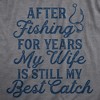 Mens My Wife Is Still My Best Catch T Shirt Funny Fishing Happy Marriage Tee For Guys - Crazy Dog Men's T Shirt - 2 of 4