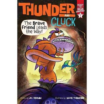 The Brave Friend Leads the Way! - (Thunder and Cluck) by  Jill Esbaum (Paperback)